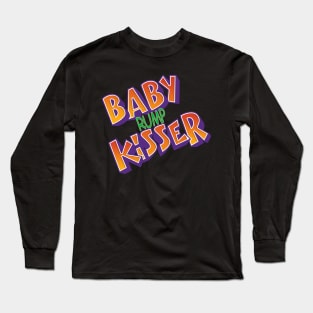 Baby Rump Kisser Long Sleeve T-Shirt